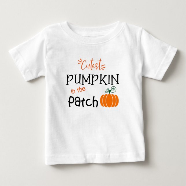Cutest Pumpkin in the Patch Fall Baby T-Shirt (Front)