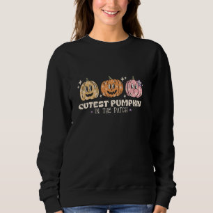 Cutest Pumpkin In The Patch Halloween Spooky Seaso Sweatshirt