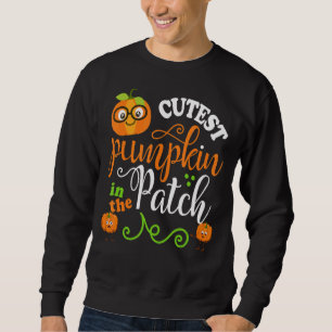 Cutest Pumpkin In The Patch Halloween Thanksgivin Sweatshirt