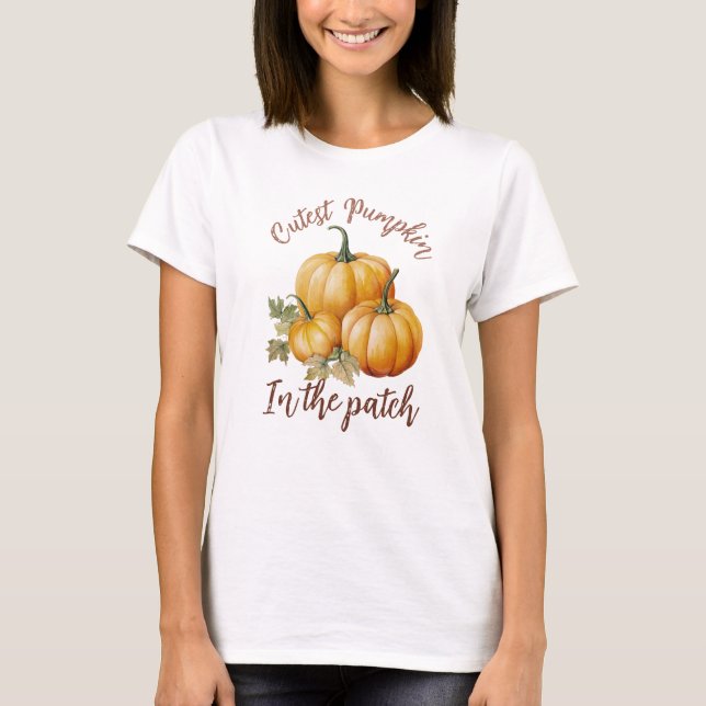 Cutest Pumpkin in the Patch T-Shirt (Front)