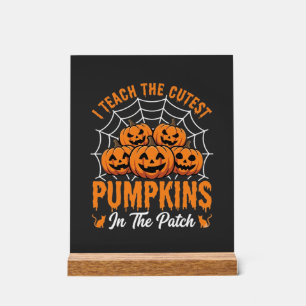 Cutest Pumpkins In The Patch Teacher Halloween_1 Acrylic Sign