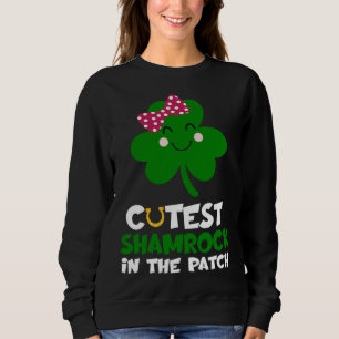 Cutest Shamrock In The Patch St Patricks Day Kids Sweatshirt