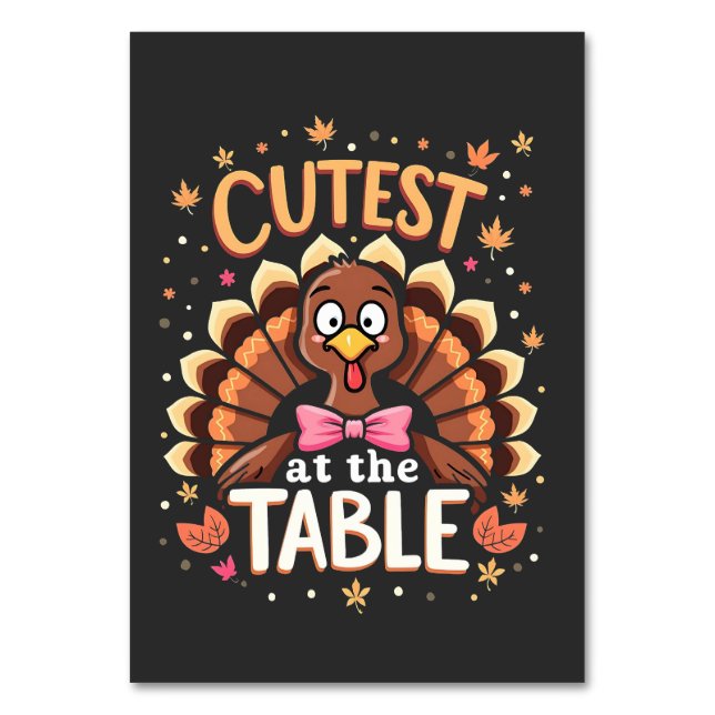 Cutest Turkey at the Table Funny Thanksgiving  Number (Front)