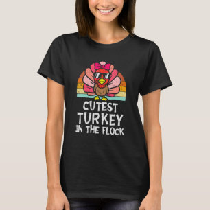 Cutest Turkey In The Flock Retro Toddler Girls Tha T-Shirt