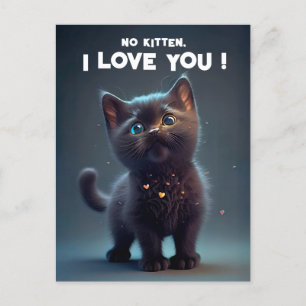 Cutie Black Kitten: No kidden, I Love you! Postcard