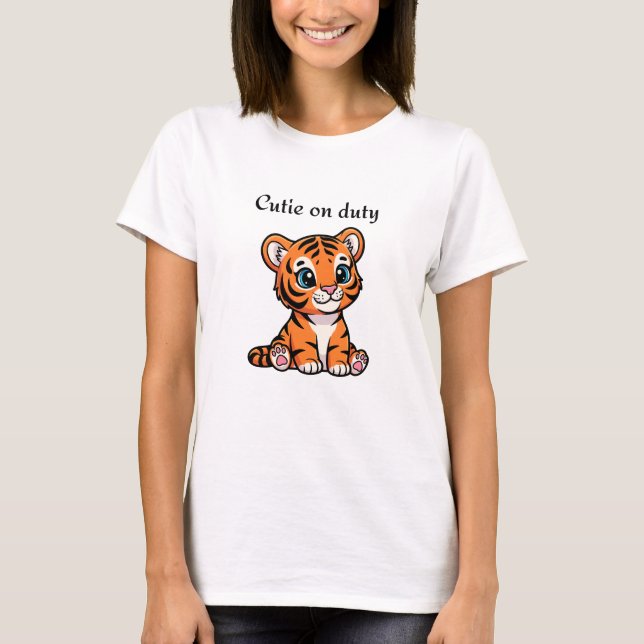 Cutie on Duty Shirt | Cute Baby Tiger Tee (Front)
