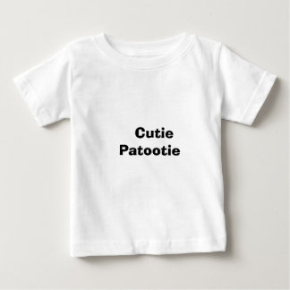 Cutie Patootie Baby T-Shirt