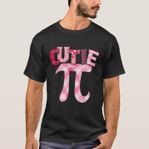Cutie Pi Day 3 14 Math Teacher Geek Funny Valentin T-Shirt