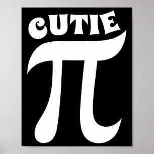 Cutie Pie Funny Pi Day Math Teacher Nerd Geek  Poster