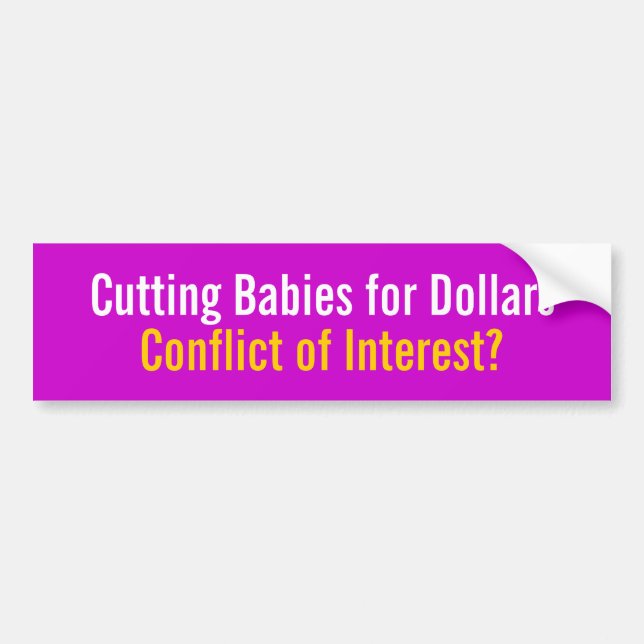 Cutting Babies for Dollars Bumper Sticker (Front)