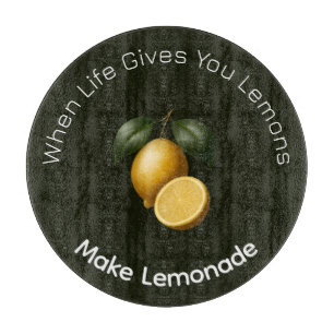 Cutting Board - When Life Gives You Lemons 