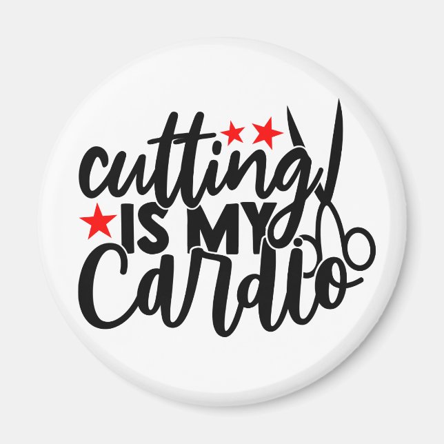 Cutting is Cardio Barber  Hairdresser Hair Stylist Magnet (Front)