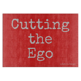 Cutting the Ego - glass cutting board