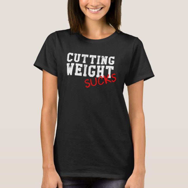 Cutting Weight Suction Wrestling High School Colle T-Shirt (Front)