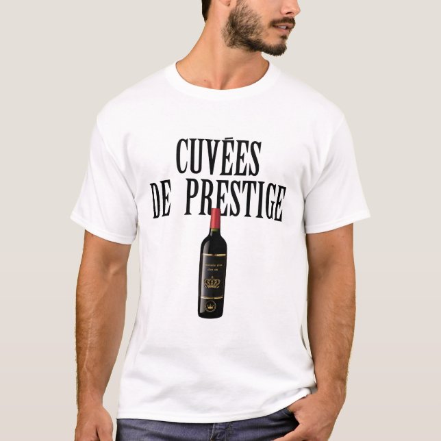 cuvee prestige wine red alcohol humor bottle T-Shirt (Front)