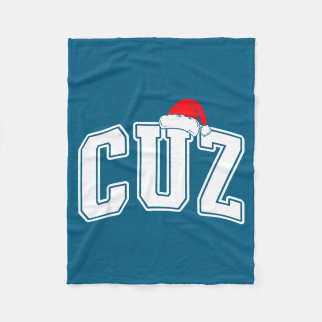 Cuz Claus Christmas Matching Family Xmas Pajama Co Fleece Blanket (Front)
