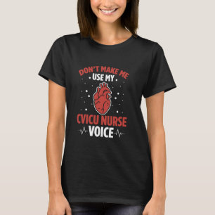 CVICU Nurse Cardiac Nurse T-Shirt