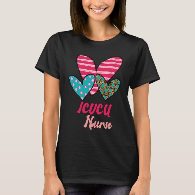 CVICU Nurse Life Heart Nurses Day Appreciate Nurse T-Shirt (Front)