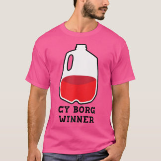 Cy B.O.R.G. Winner Drinking Design T-Shirt