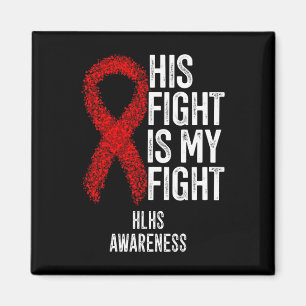 Cyanotic Heart Disease His Fight Is My Fight Hlhs  Magnet