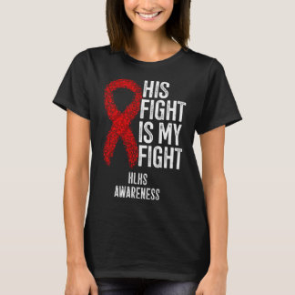 Cyanotic Heart Disease His Fight Is My Fight Hlhs T-Shirt