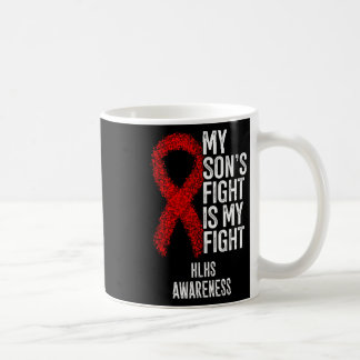 Cyanotic Heart Disease My Son's Fight Is My Fight Coffee Mug