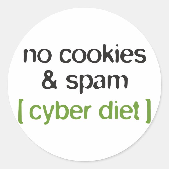 Cyber Diet - No Cookies & Spam Classic Round Sticker (Front)