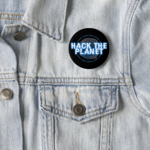 CYBER HACK THE PLANET 6 CM ROUND BADGE