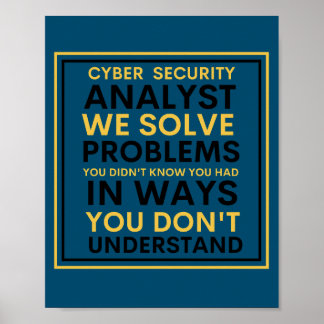 Cyber security Analyst We Solve Problems Poster