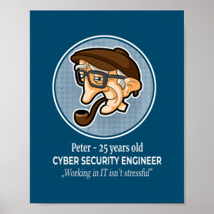 Cyber Security Engineer is not a stressful job Poster