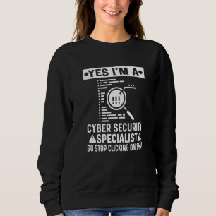 Cyber Security Expert For Cyber Hacker & Programme Sweatshirt