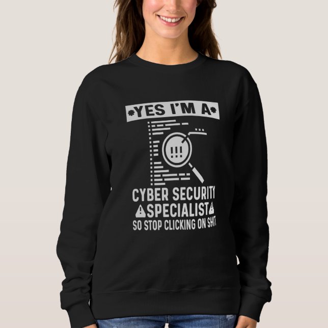 Cyber Security Expert For Cyber Hacker & Programme Sweatshirt (Front)
