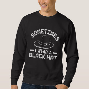 Cyber Security Expert For Cyber Hacker & Programme Sweatshirt
