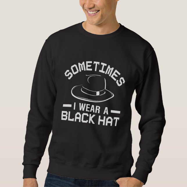 Cyber Security Expert For Cyber Hacker & Programme Sweatshirt (Front)