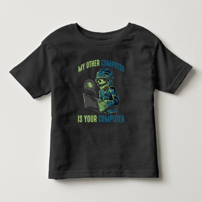 Cyber Security Hacker Computer Admin Programmer Toddler T-Shirt (Front)