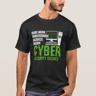 Cyber Security Hard Work Hacker Cybersecurity Prof T-Shirt