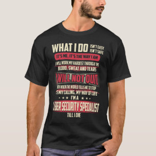 Cyber Security Specialist What I do T-Shirt