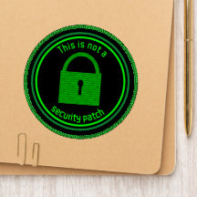 Cybersec Funny Custom Text / Not a Security Patch