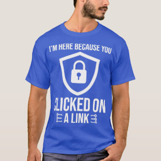 Cybersecurity Computer Security Cyber Security You T-Shirt