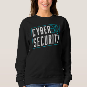 Cybersecurity Hacker Hacking Hack Cyber Security Sweatshirt
