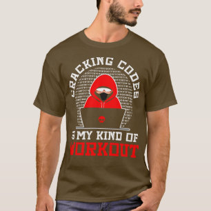 Cybersecurity Professional Hacker Cracking Codes C T-Shirt
