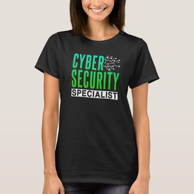 Cybersecurity Specialist Hack Hacking Hacker Cyber T-Shirt (Front)
