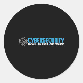 Cybersecurity The Paranoid It Analyst Programmer H Classic Round Sticker