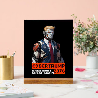 CyberTrump 2076 | Make Mars Great Again Acrylic Sign