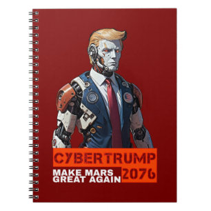 CyberTrump 2076 Make Mars Great Again Notebook
