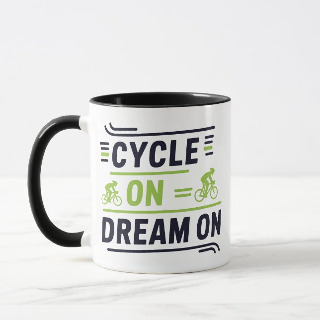 Cycle On dream on mug  (Left)