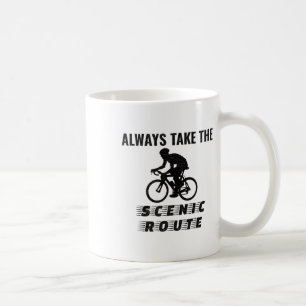 Cycling Always Take The Scenic Route For Mountain Coffee Mug