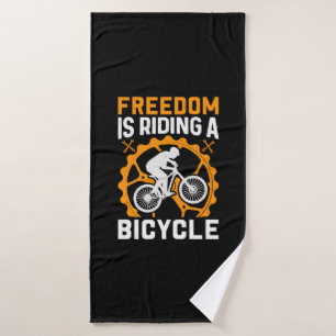 Cycling Art Freedom Is Riding A Bicycle Bath Towel