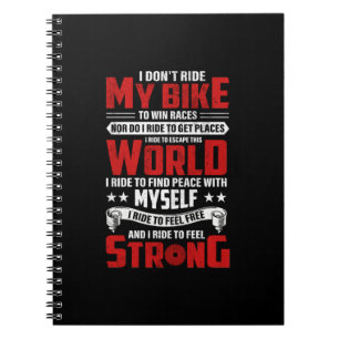 Cycling Art I Don't Ride My Bike Notebook