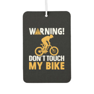 Cycling Art Warning Don't Touch My Bike Car Air Freshener